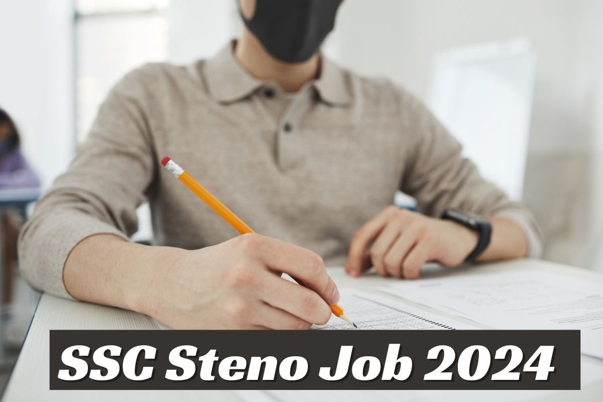 SSC Steno Job 2024 : स्टेनोग्रफर ग्रेड सी और डी परीक्षा के लिए नोटिफिकेशन जारी, रजिस्ट्रेशन प्रक्रिया हो गई शुरू