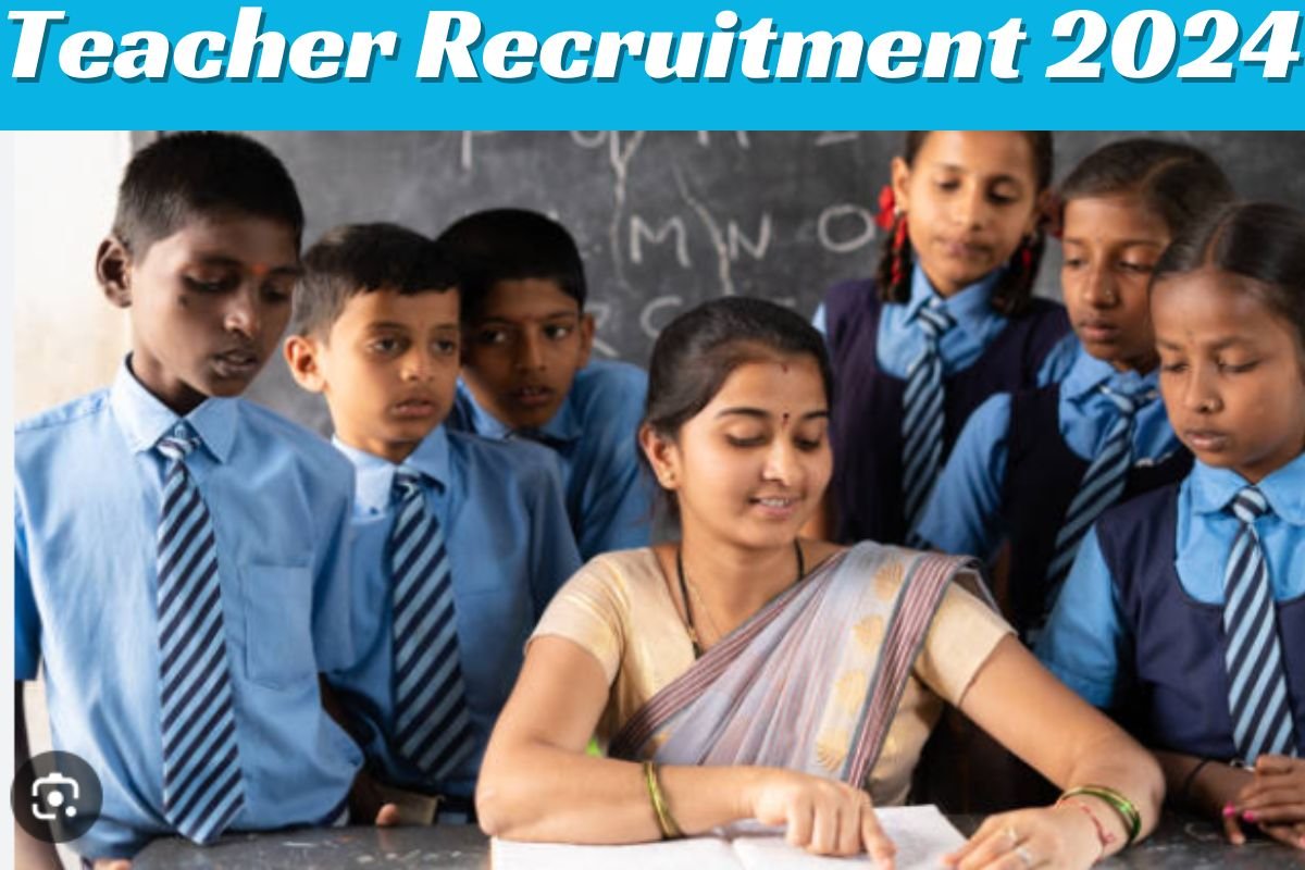 Teacher Recruitment 2024 : शिक्षक के 3 हजार से अधिक पदों पर निकली भर्ती, आवेदन प्रक्रिया हो गई शुरू